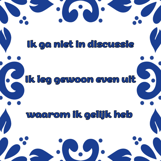 Tegeltje 15x15 cm Kadookuz Design (Geen discussie)
