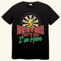 Darts & Beer, That's Why I'm Here – Darts T-shirt