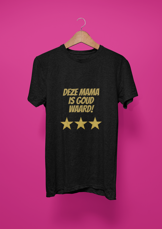 T-shirt “Deze Mama is Goud Waard” | Moederdag Shirt | Cadeau voor Mama