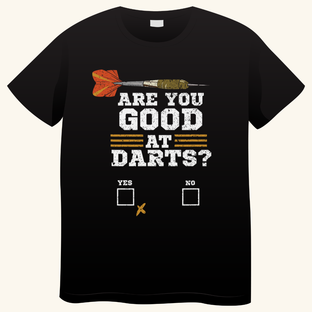 Are You Good At Darts? – Grappig Darts T-shirt