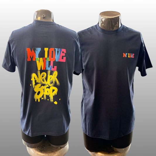 My Love Will Never Stop T-shirt – Street Art Statement Shirt (Unisex)