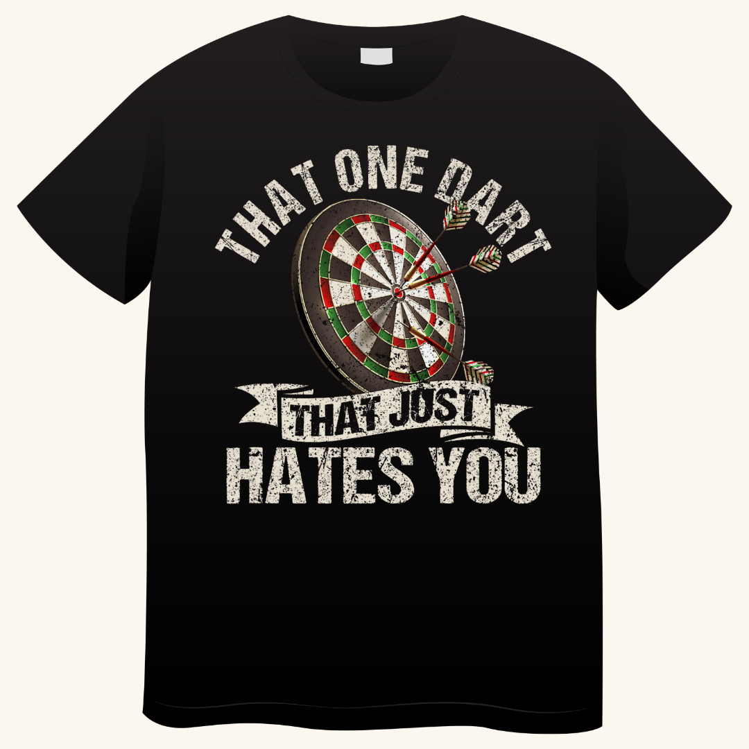 That One Dart That Just Hates You – Grappig Darts T-shirt