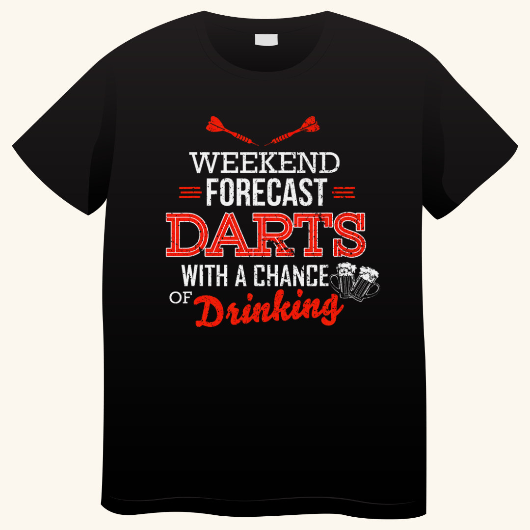 Weekend Forecast: Darts With A Chance Of Drinking – T-shirt